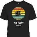 Vintage Retro Be The Light Matthew 514 Religious Christian Faith T-Shirt Vintage Retro Be The Light Matthew 514 Religious Christian Faith T-Shirt