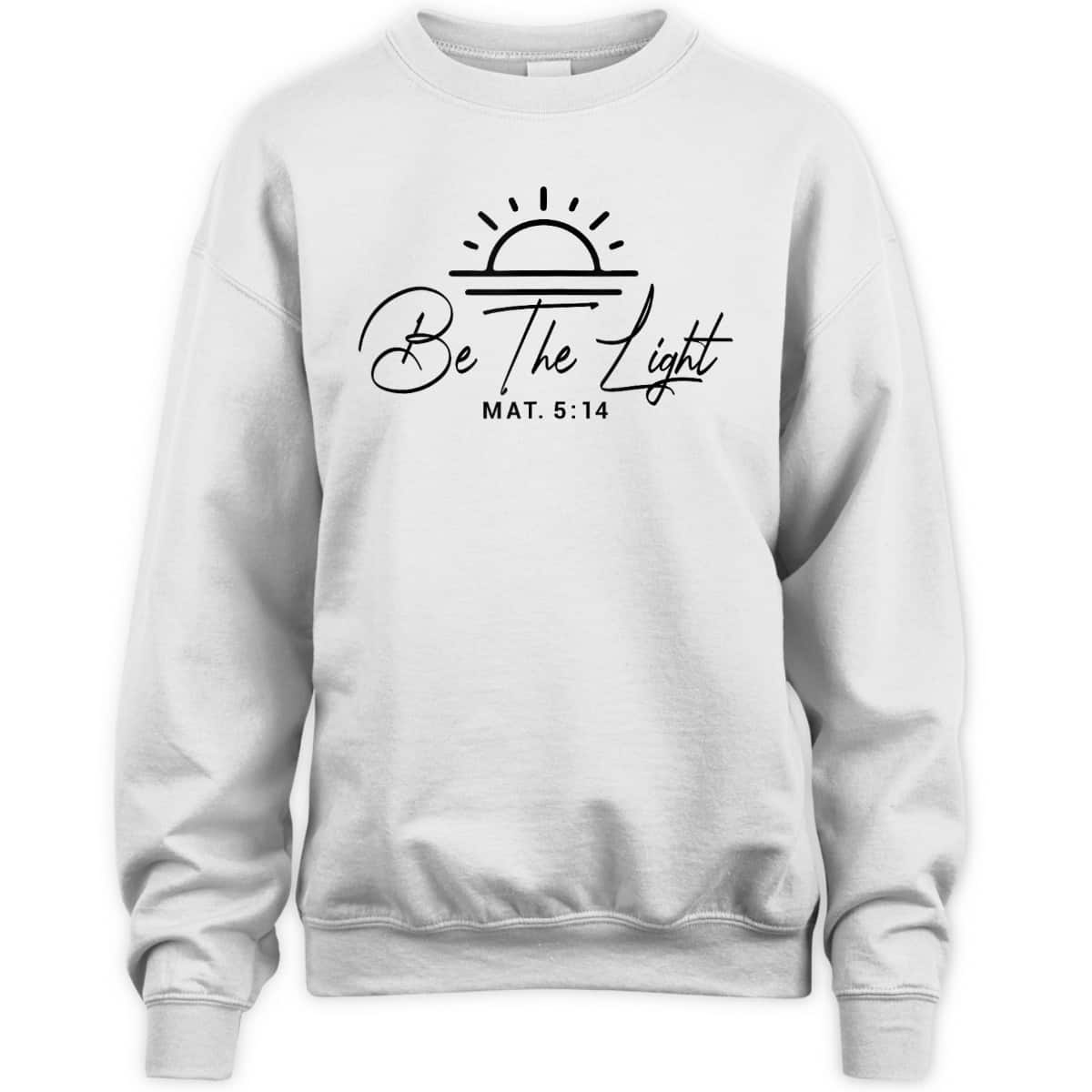 Christian Sunset Bible Verse Be The Light T-Shirt Matthew 5:14 Christian Sunset Bible Verse Be The Light T-Shirt Matthew 5:14