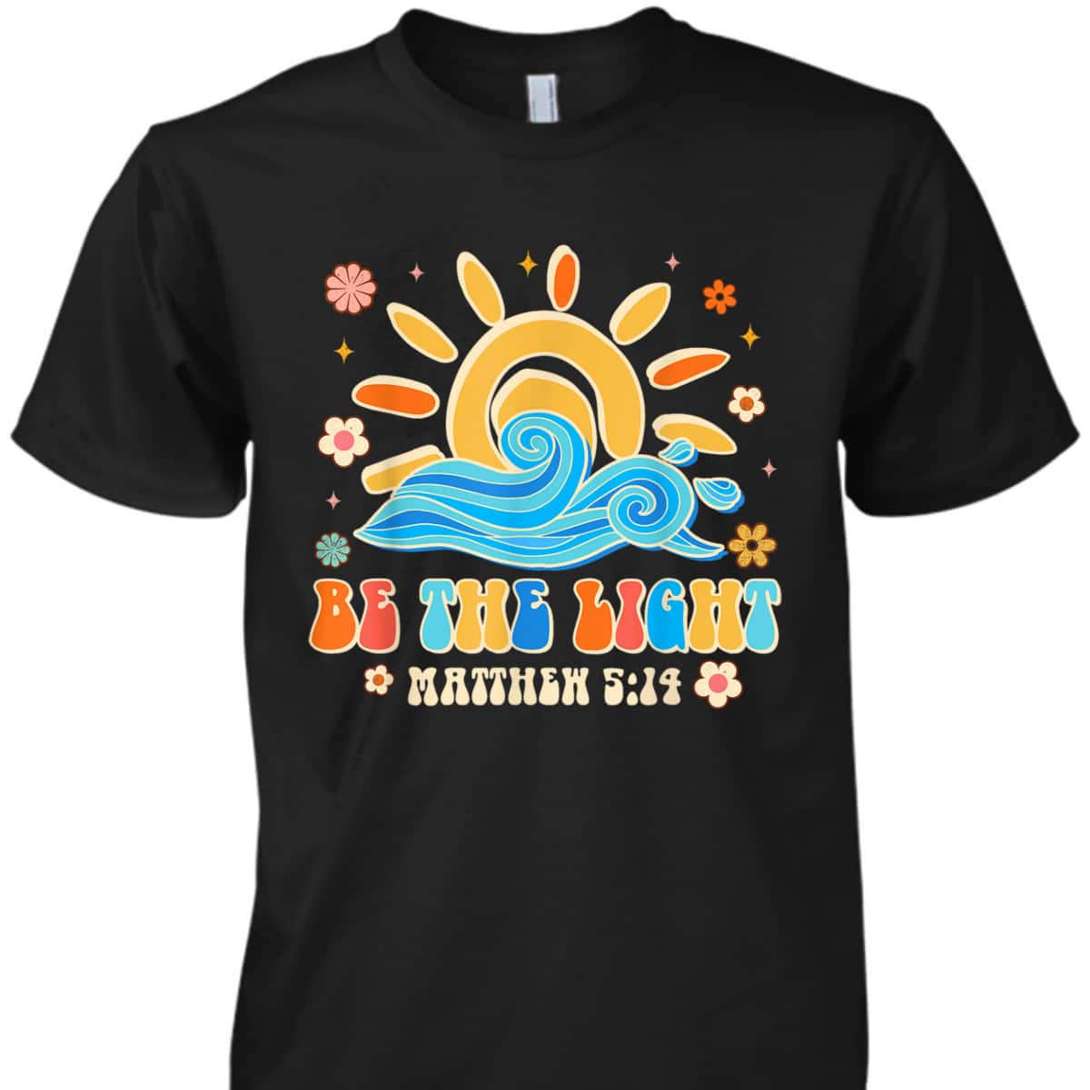 Cute Be The Light T-Shirt Matthew 514 Christian Faith Bible Verse Gift Cute Be The Light T-Shirt Matthew 514 Christian Faith Bible Verse Gift