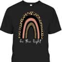 Be The Light Leopard Rainbow Christian Scripture T-Shirt Be The Light Leopard Rainbow Christian Scripture T-Shirt