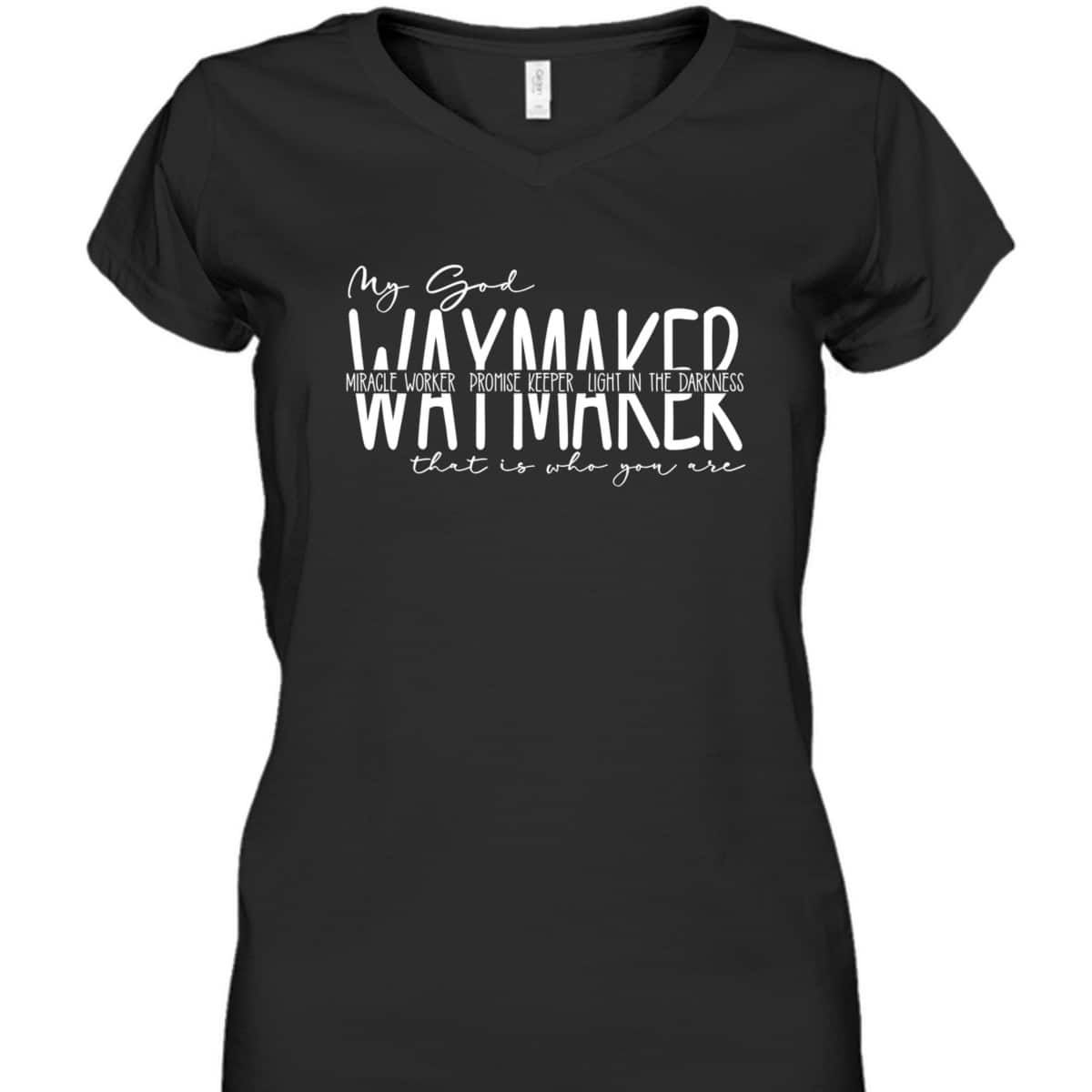 Waymaker Miracle Worker T-Shirt Promise Keeper My God That Is Who You Are Waymaker Miracle Worker T-Shirt Promise Keeper My God That Is Who You Are