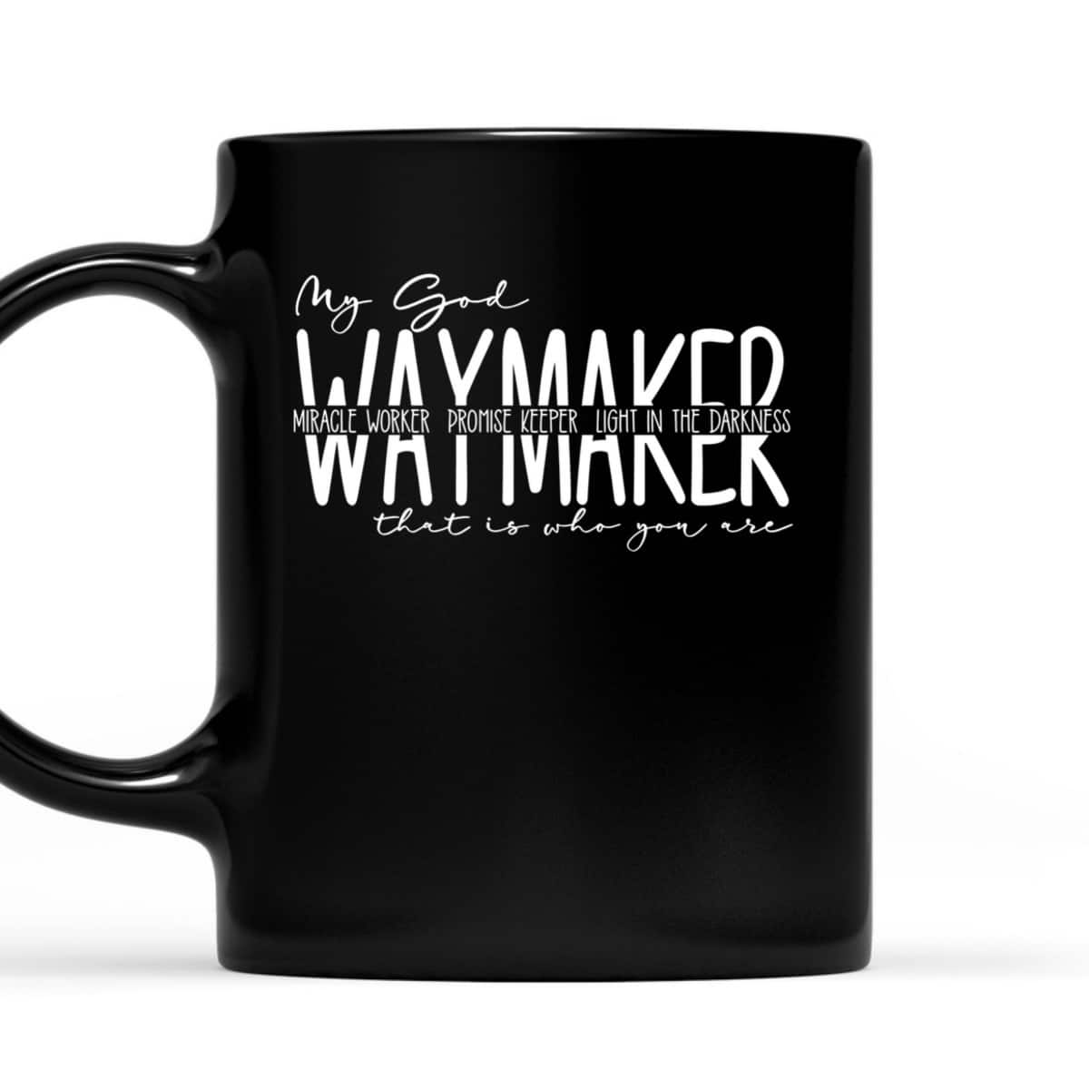 Waymaker Miracle Worker T-Shirt Promise Keeper My God That Is Who You Are Waymaker Miracle Worker T-Shirt Promise Keeper My God That Is Who You Are