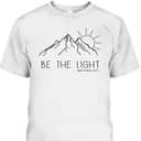 Be The Light Christian Mountain Sunrise Bible Verse T-Shirt