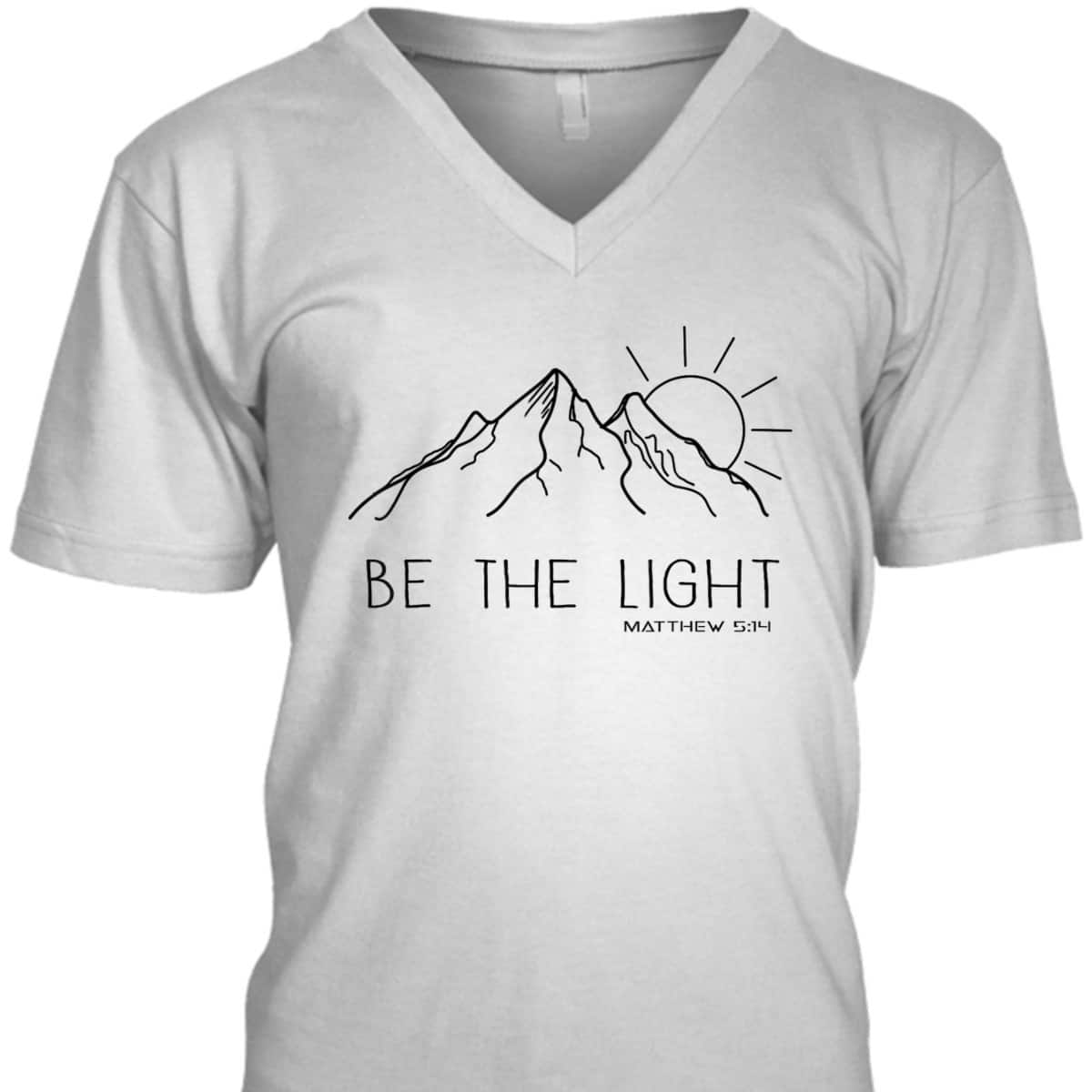 Be The Light Christian Mountain Sunrise Bible Verse T-Shirt Be The Light Christian Mountain Sunrise Bible Verse T-Shirt