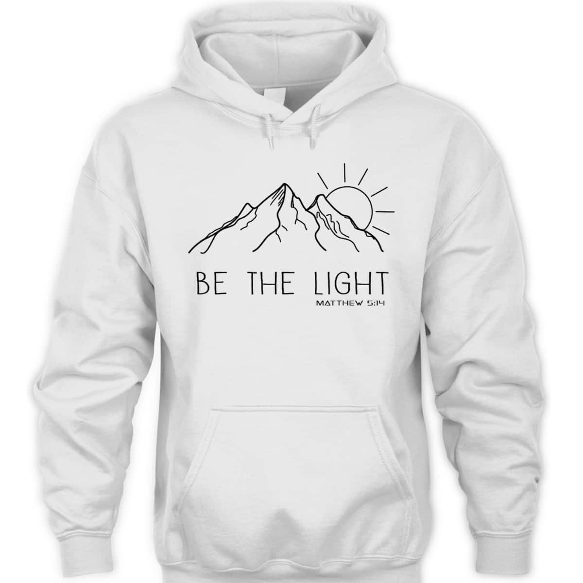 Be The Light Christian Mountain Sunrise Bible Verse T-Shirt Be The Light Christian Mountain Sunrise Bible Verse T-Shirt
