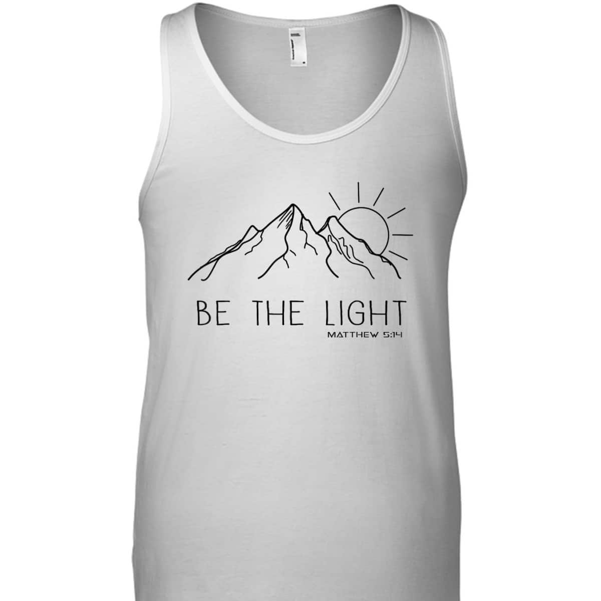 Be The Light Christian Mountain Sunrise Bible Verse T-Shirt Be The Light Christian Mountain Sunrise Bible Verse T-Shirt