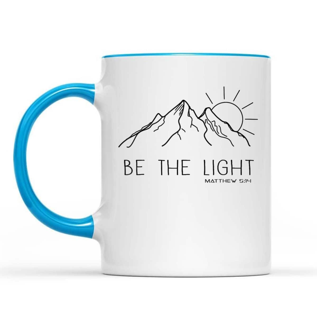 Be The Light Christian Mountain Sunrise Bible Verse T-Shirt Be The Light Christian Mountain Sunrise Bible Verse T-Shirt