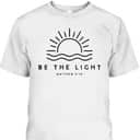 Be The Light Matthew 5:14 Christian Faith Bible Verse T-Shirt