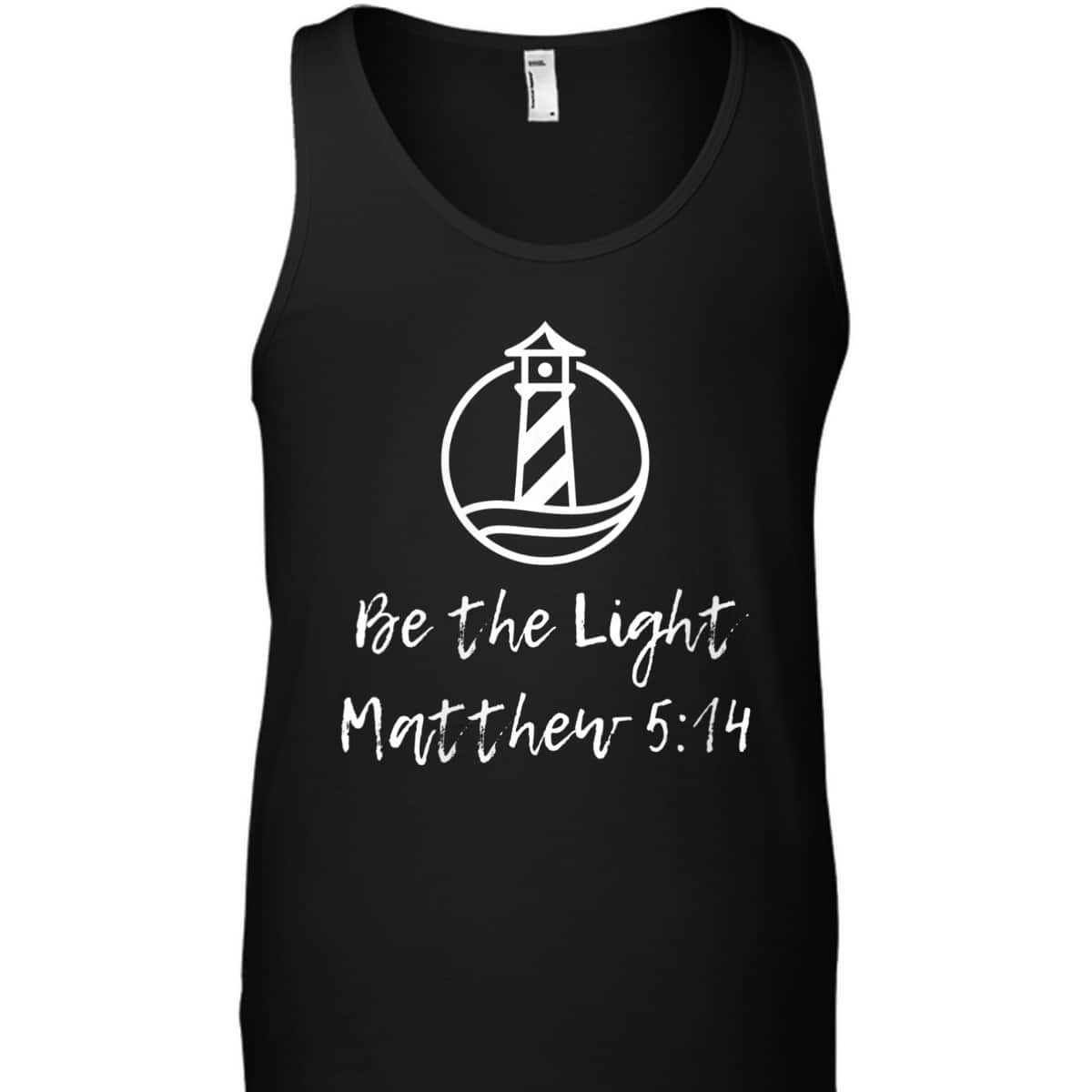 Be The Light Matthew 514 Vintage Lighthouse Religious T-Shirt Be The Light Matthew 514 Vintage Lighthouse Religious T-Shirt