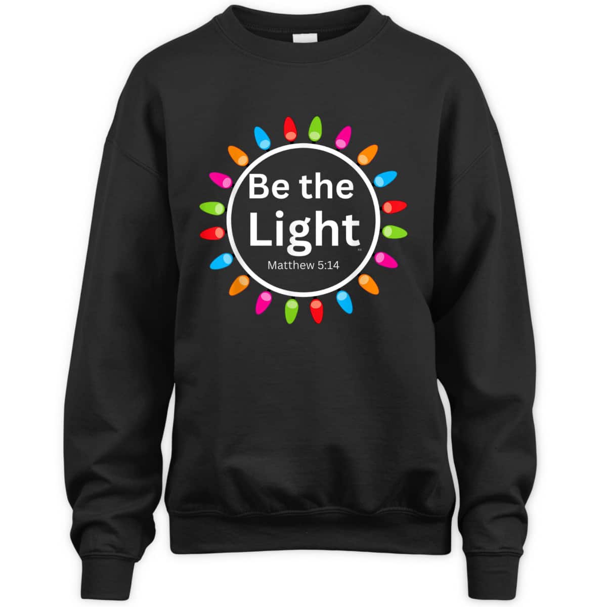 Christmas Xmas Lights Christian Be The Light Colorful T-Shirt Christmas Xmas Lights Christian Be The Light Colorful T-Shirt