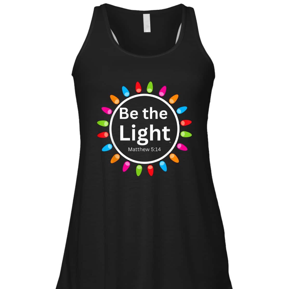 Christmas Xmas Lights Christian Be The Light Colorful T-Shirt Christmas Xmas Lights Christian Be The Light Colorful T-Shirt