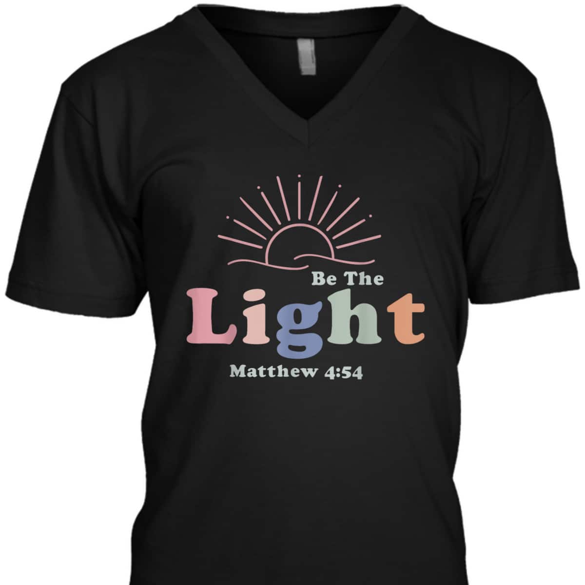 Be The Light Matthew 4:54 T-Shirt Cool Christian Inspirational And Motivational Gift Be The Light Matthew 4:54 T-Shirt Cool Christian Inspirational And Motivational Gift
