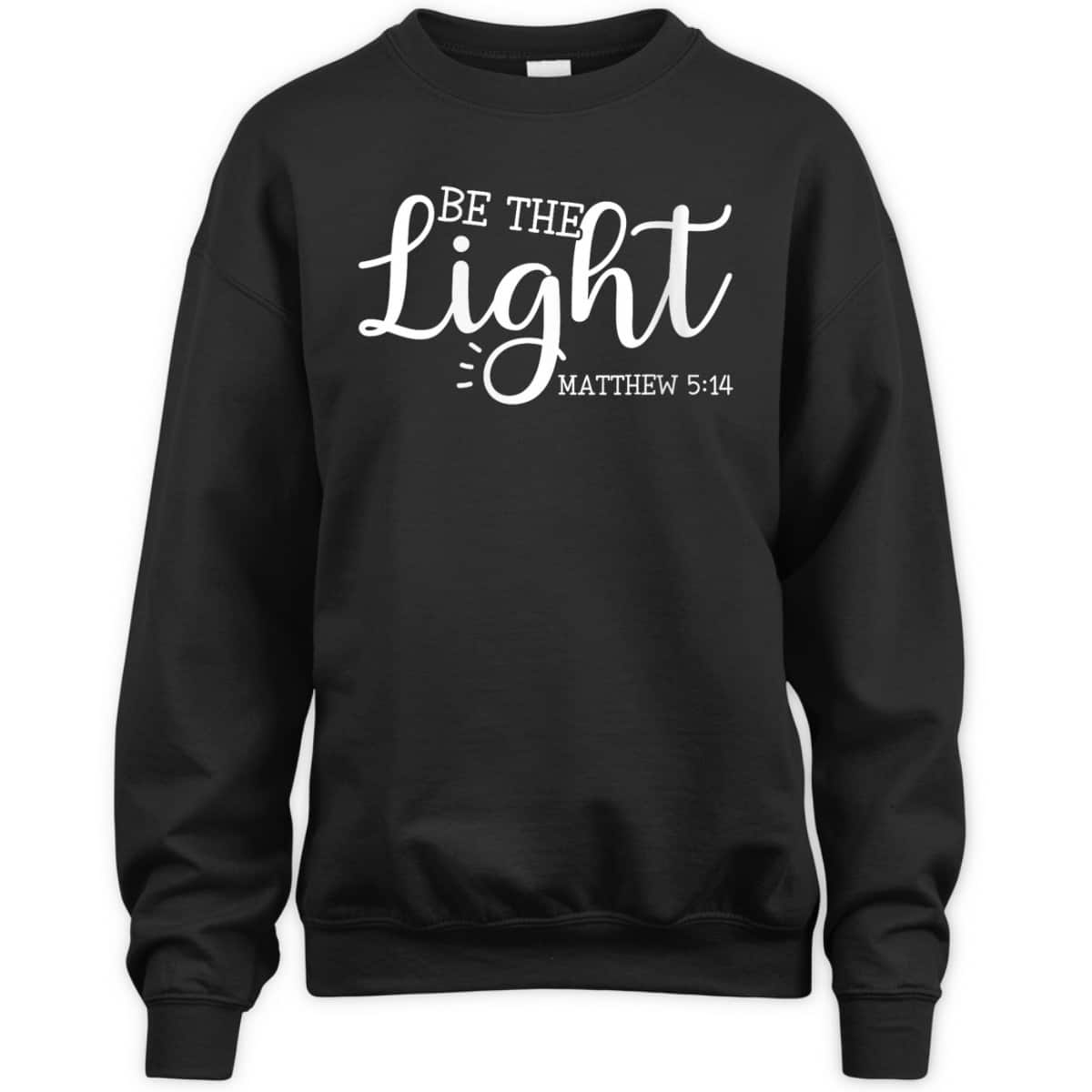 Be The Light T-Shirt Christian Inspirational Religious Gift Be The Light T-Shirt Christian Inspirational Religious Gift