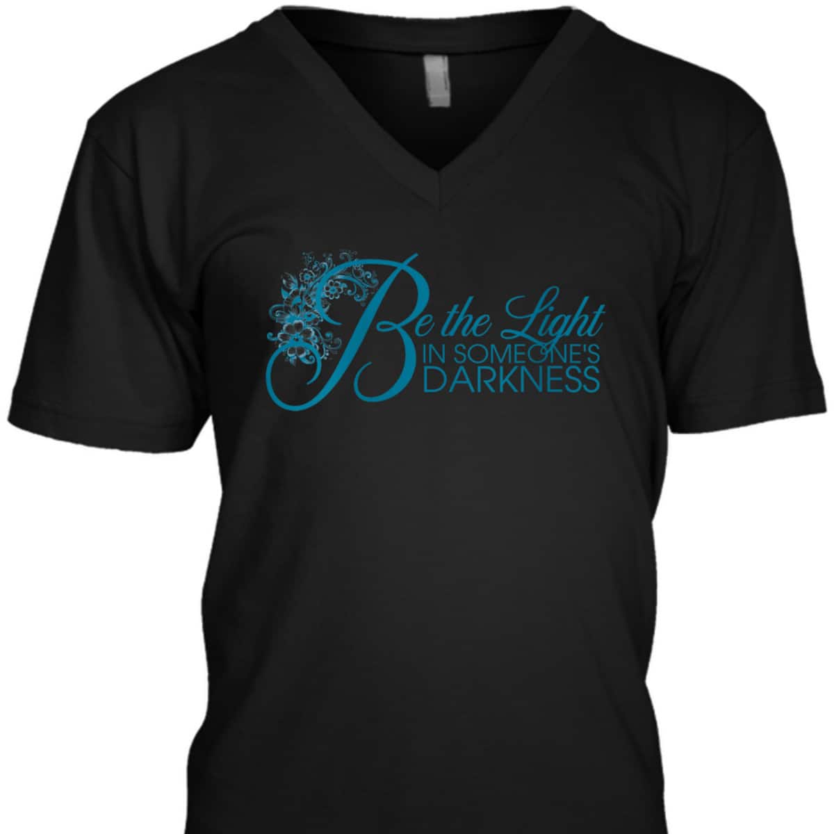 Be The Light T-Shirt In Someone's Darkness Christian Floral Religious Gift Be The Light T-Shirt In Someone's Darkness Christian Floral Religious Gift