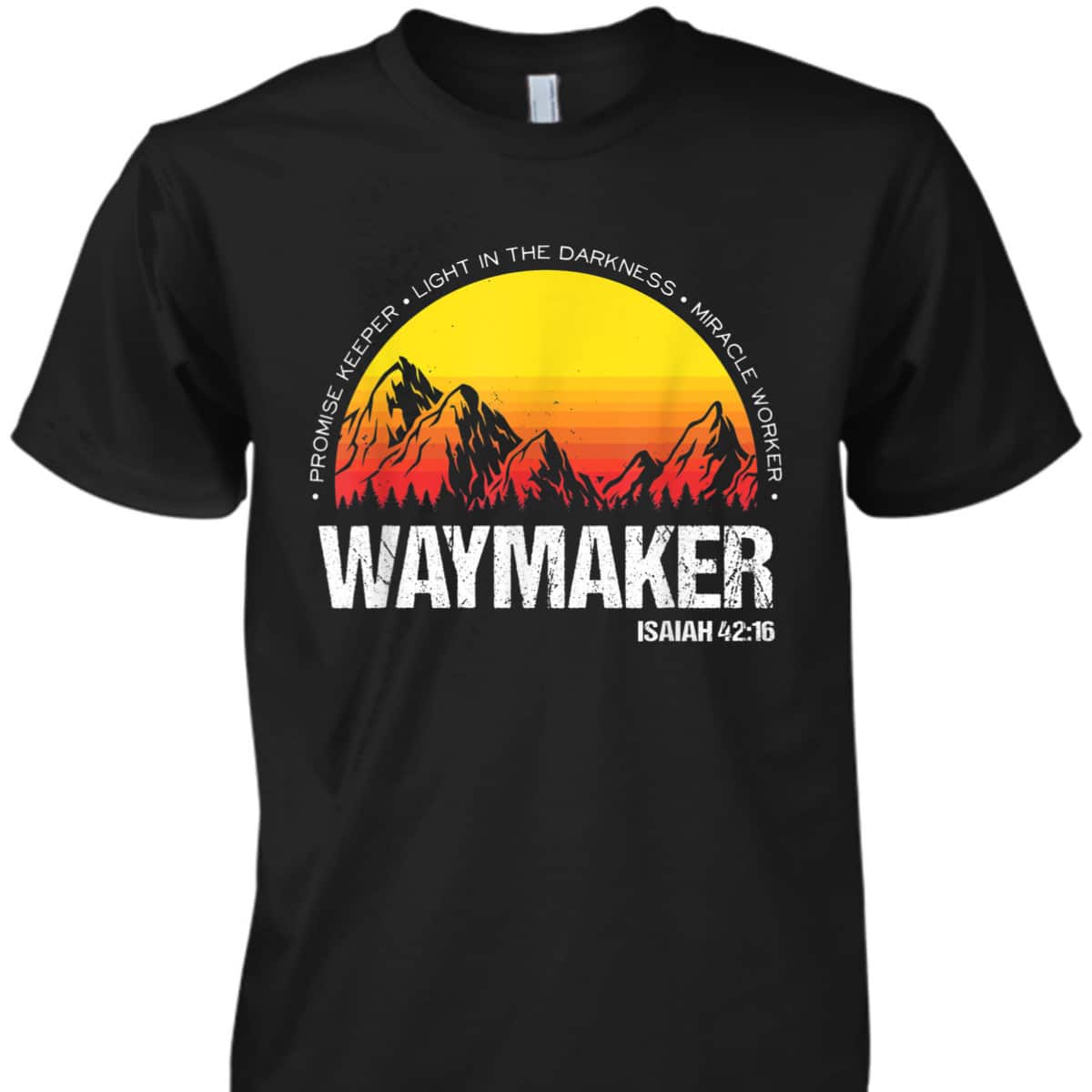 Christian Waymaker Isaiah 4216 T-Shirt Inspirational Bible Verse Gift Christian Waymaker Isaiah 4216 T-Shirt Inspirational Bible Verse Gift
