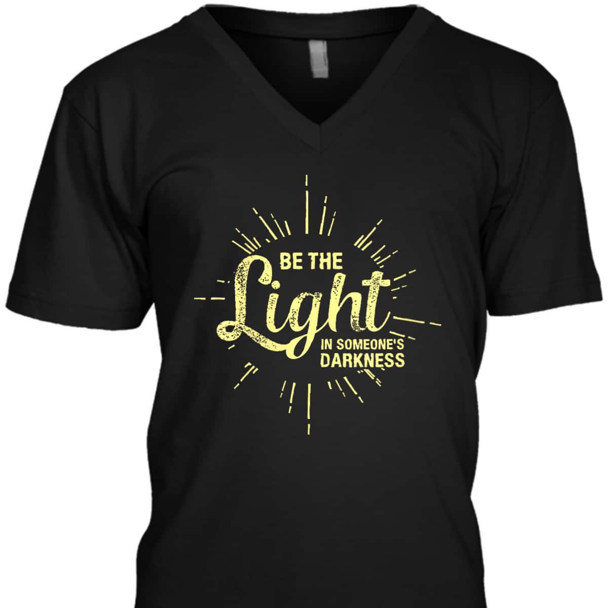 Be The Light In Someone's Darkness Christian Faith T-Shirt Be The Light In Someone's Darkness Christian Faith T-Shirt