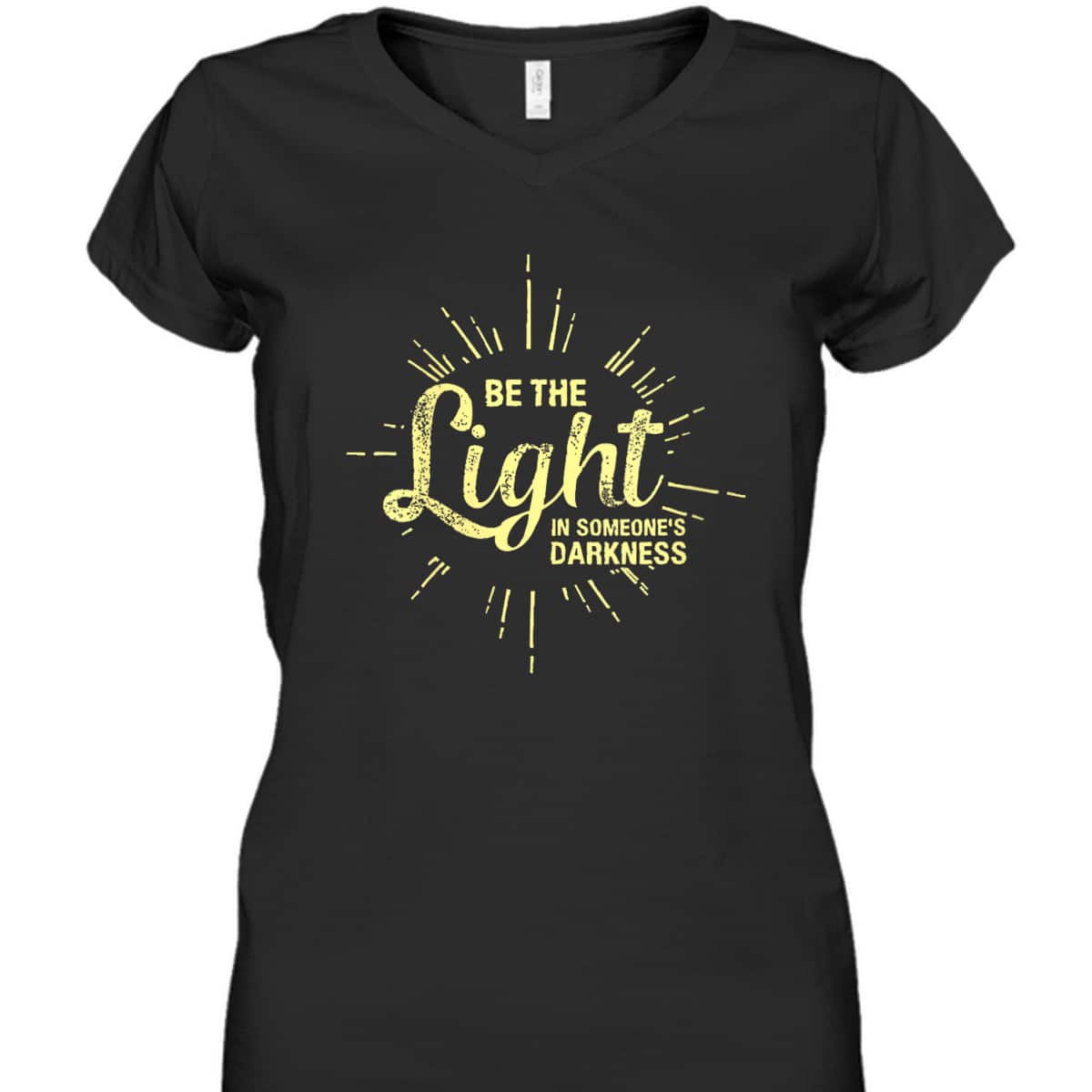 Be The Light In Someone's Darkness Christian Faith T-Shirt Be The Light In Someone's Darkness Christian Faith T-Shirt