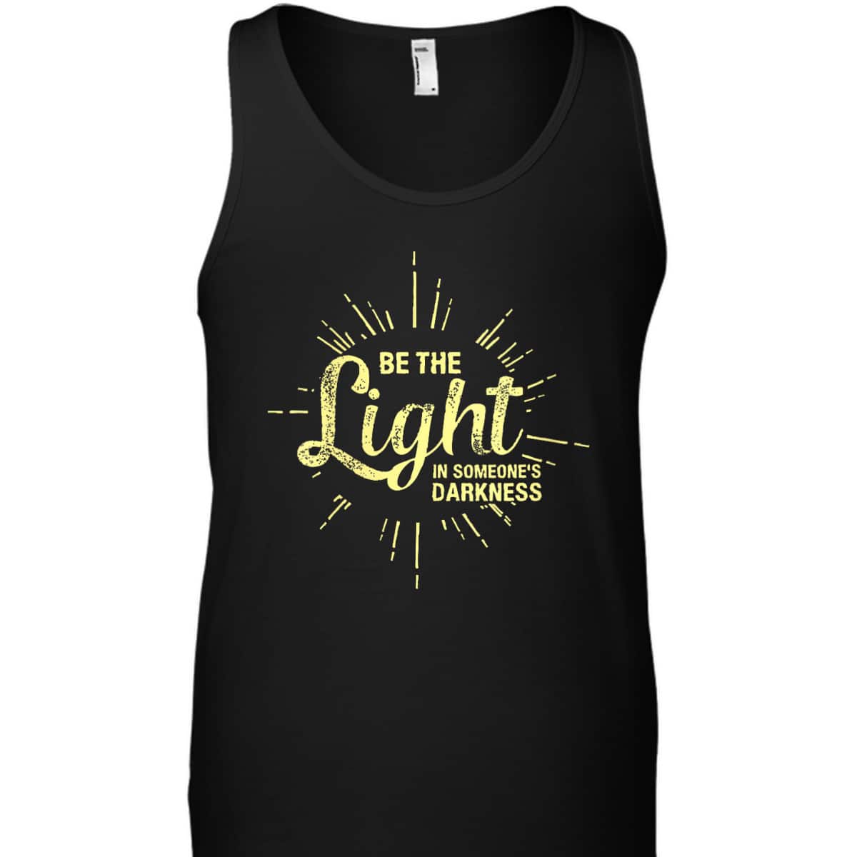 Be The Light In Someone's Darkness Christian Faith T-Shirt Be The Light In Someone's Darkness Christian Faith T-Shirt