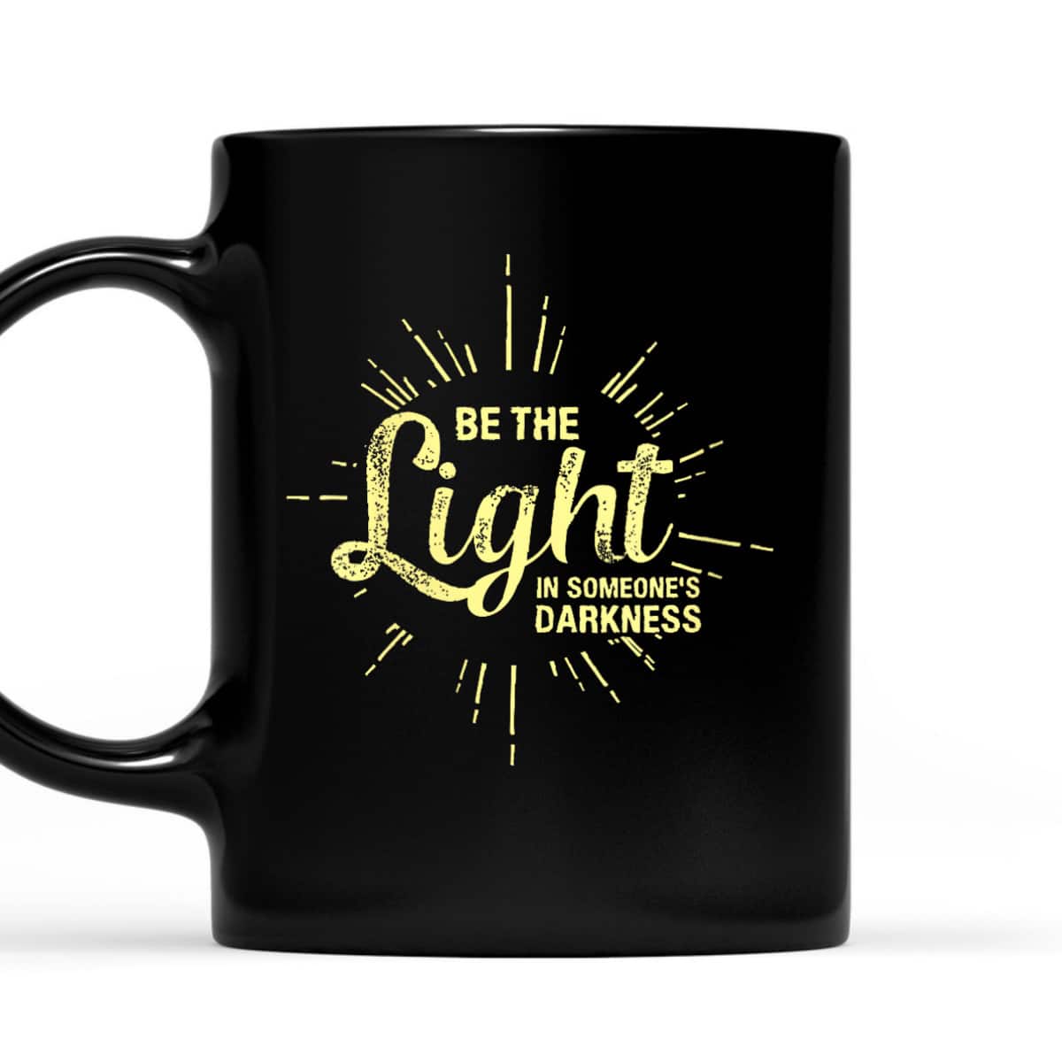 Be The Light In Someone's Darkness Christian Faith T-Shirt Be The Light In Someone's Darkness Christian Faith T-Shirt