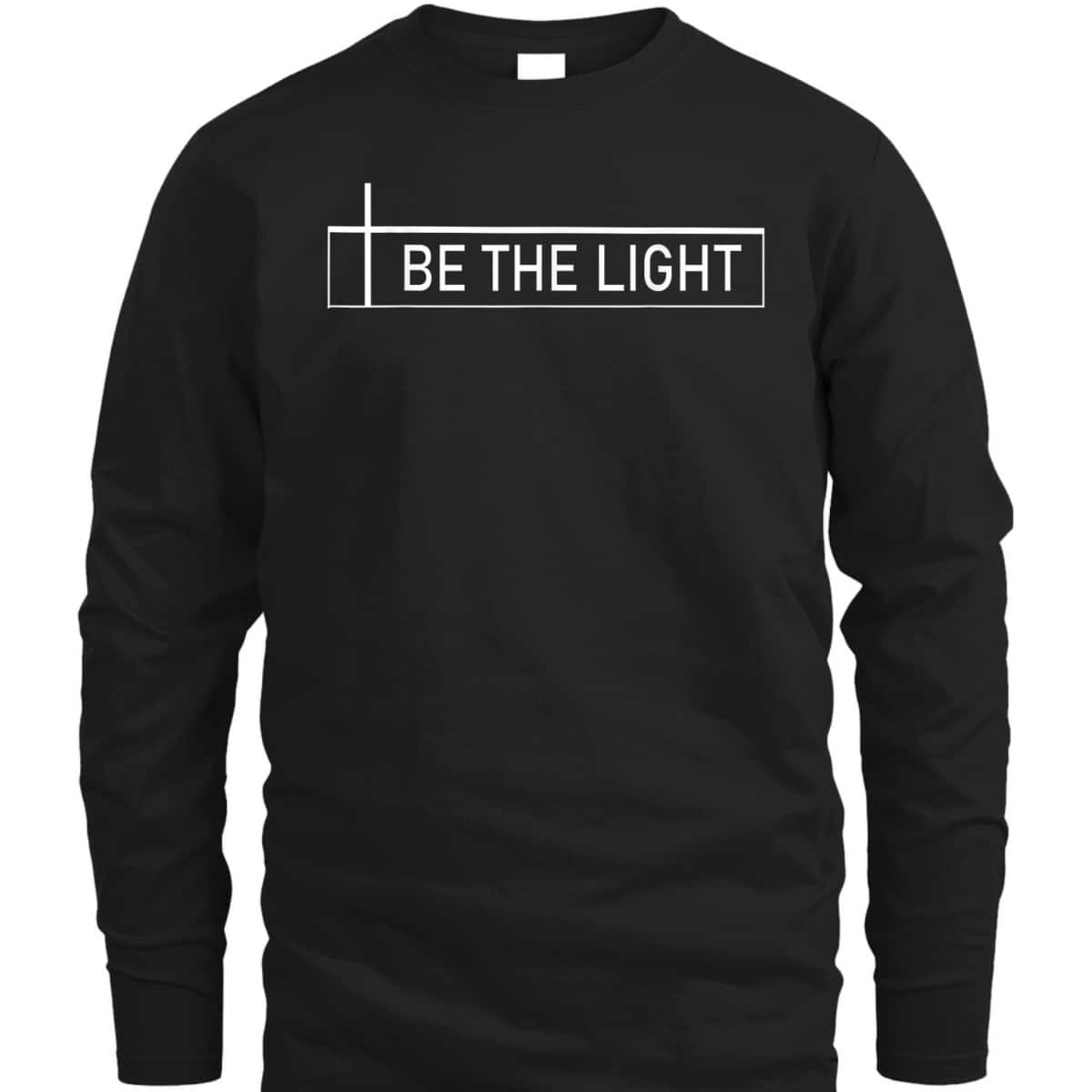 Jesus Bible Verse T-Shirt Be The Light Christian Religious Gift Jesus Bible Verse T-Shirt Be The Light Christian Religious Gift