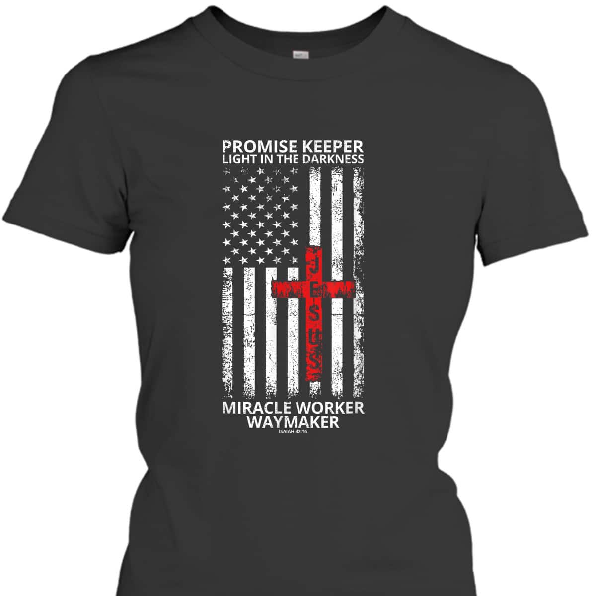 Christian Waymaker T-Shirt Promise Keeper Miracle Worker American Flag Faith In Our Lord Jesus Christian Waymaker T-Shirt Promise Keeper Miracle Worker American Flag Faith In Our Lord Jesus
