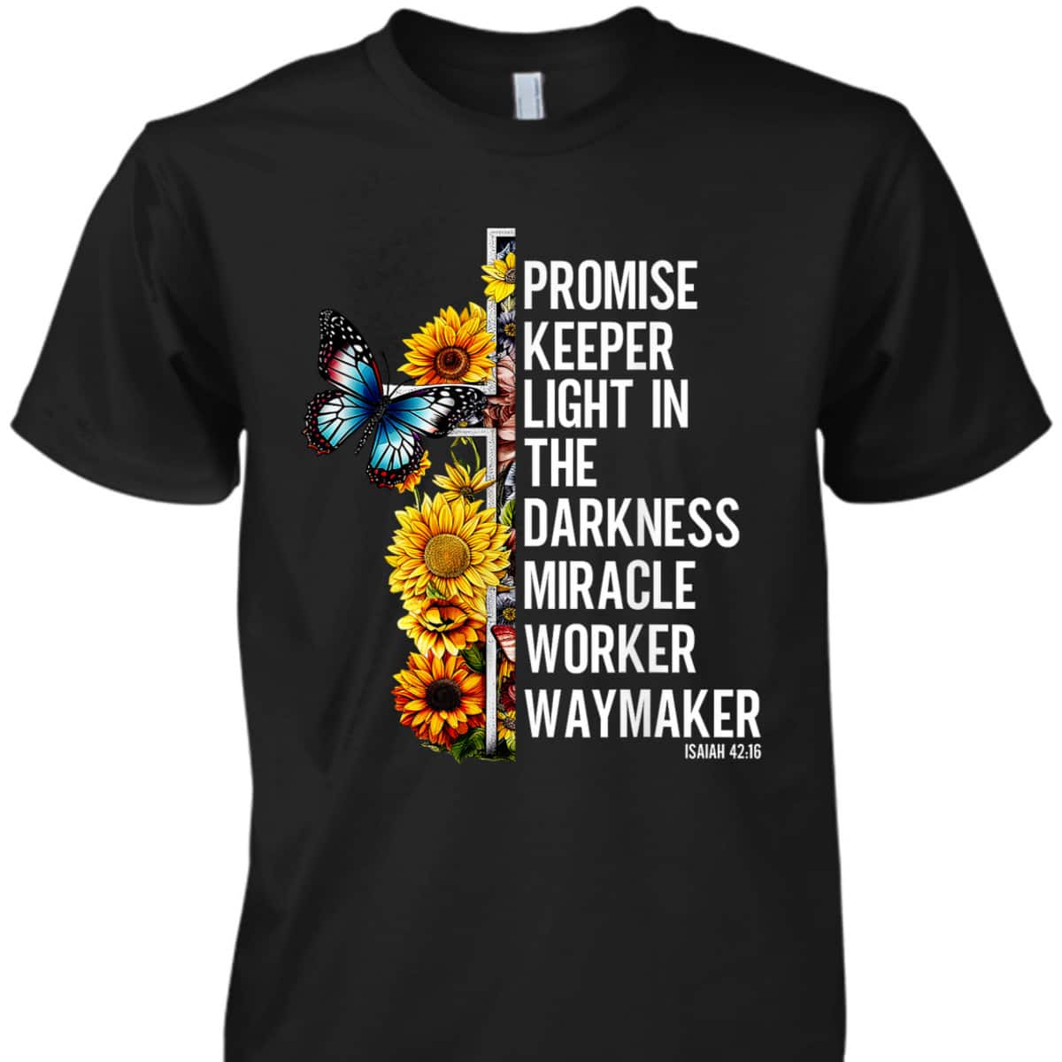 Christian T-Shirt Waymaker Promise Keeper Miracle Worker Butterfly And Sunflower Christian T-Shirt Waymaker Promise Keeper Miracle Worker Butterfly And Sunflower