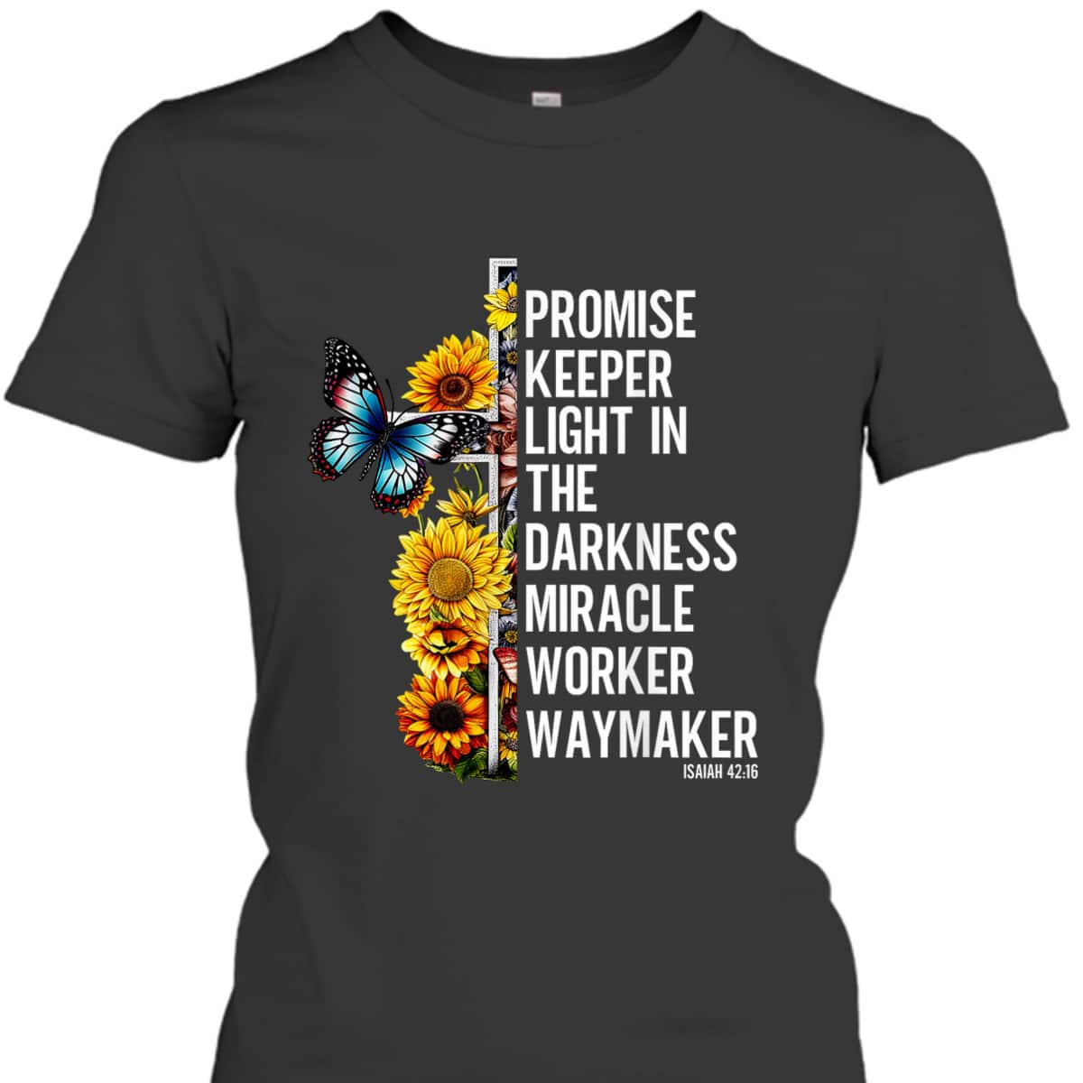 Christian T-Shirt Waymaker Promise Keeper Miracle Worker Butterfly And Sunflower Christian T-Shirt Waymaker Promise Keeper Miracle Worker Butterfly And Sunflower