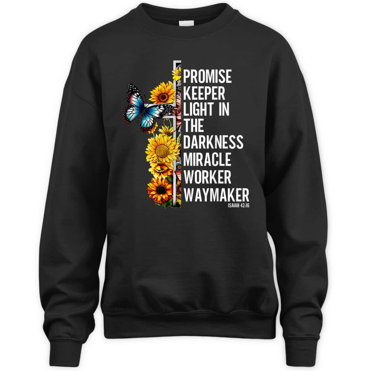 Christian T-Shirt Waymaker Promise Keeper Miracle Worker Butterfly And Sunflower Christian T-Shirt Waymaker Promise Keeper Miracle Worker Butterfly And Sunflower