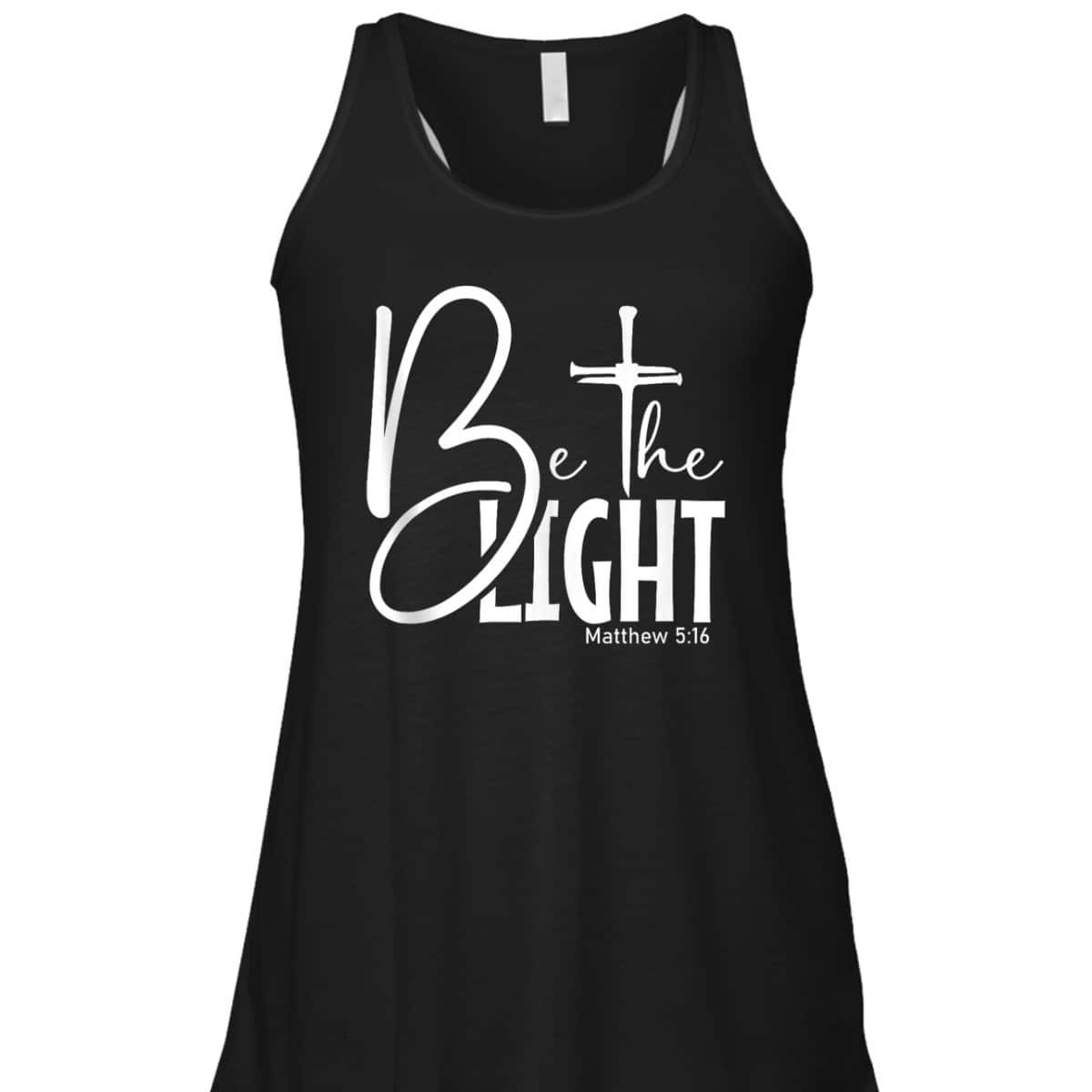 Be The Light T-Shirt Let Your Light Shine Christian Inspirational Bible Verse Gift Be The Light T-Shirt Let Your Light Shine Christian Inspirational Bible Verse Gift