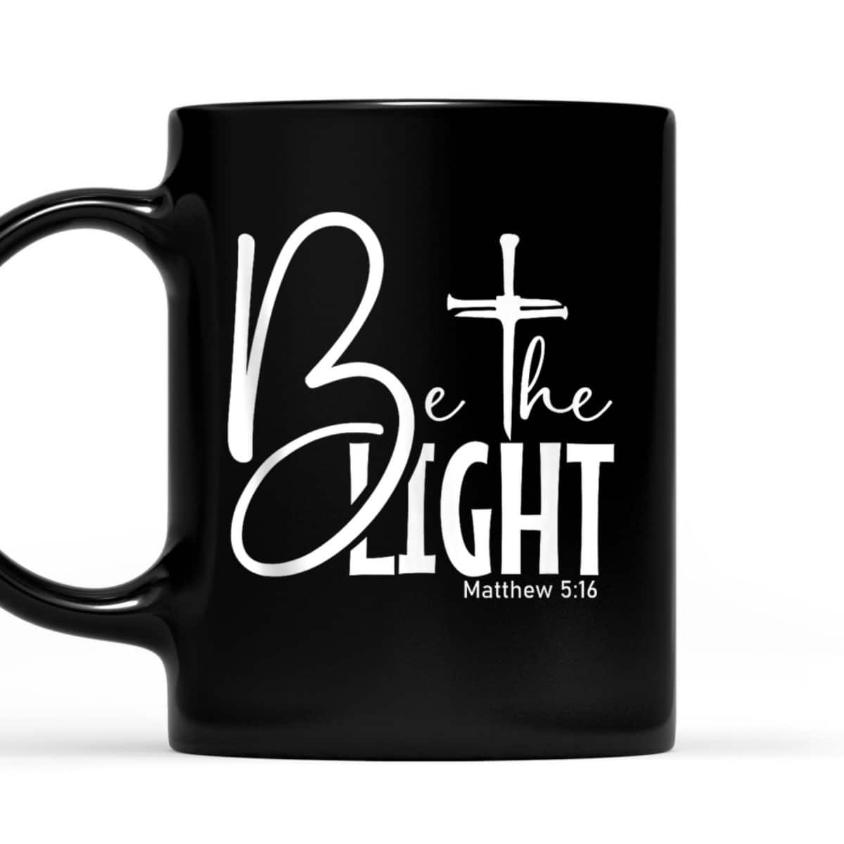 Be The Light T-Shirt Let Your Light Shine Christian Inspirational Bible Verse Gift Be The Light T-Shirt Let Your Light Shine Christian Inspirational Bible Verse Gift