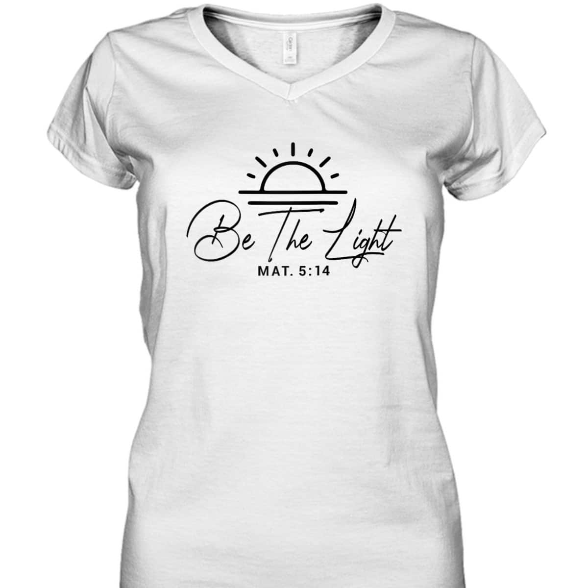 Bible Verse T-Shirt Matthew 5 14 Be The Light Bible Verse T-Shirt Matthew 5 14 Be The Light