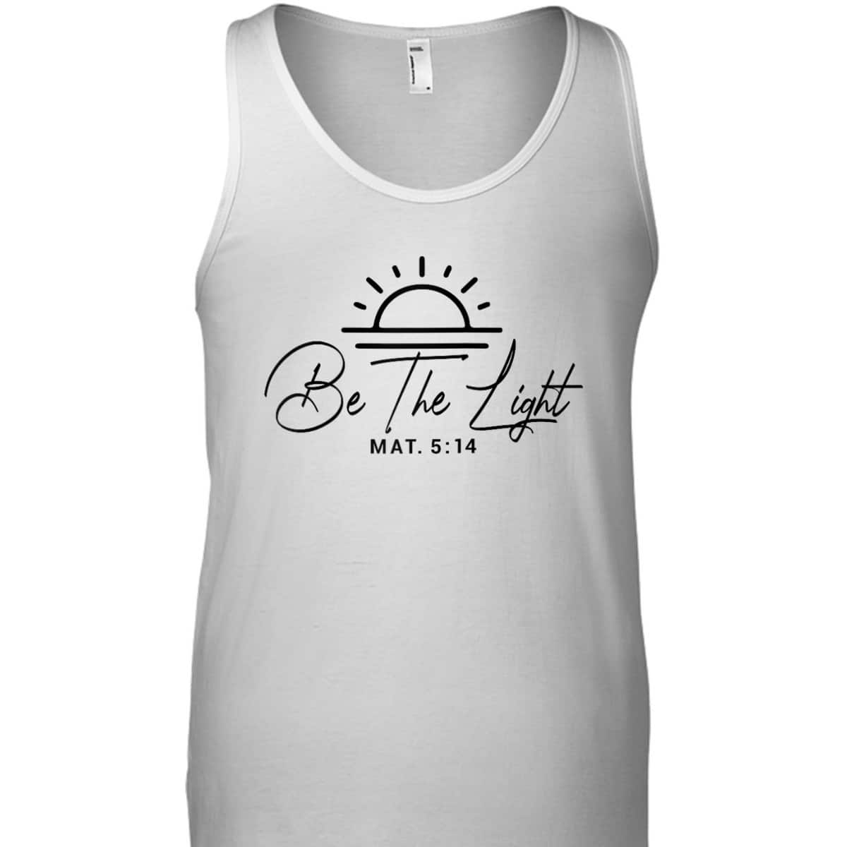 Bible Verse T-Shirt Matthew 5 14 Be The Light Bible Verse T-Shirt Matthew 5 14 Be The Light