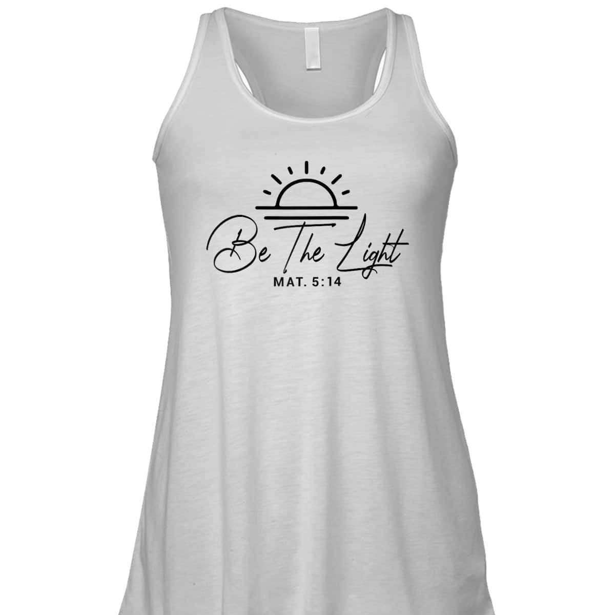Bible Verse T-Shirt Matthew 5 14 Be The Light Bible Verse T-Shirt Matthew 5 14 Be The Light