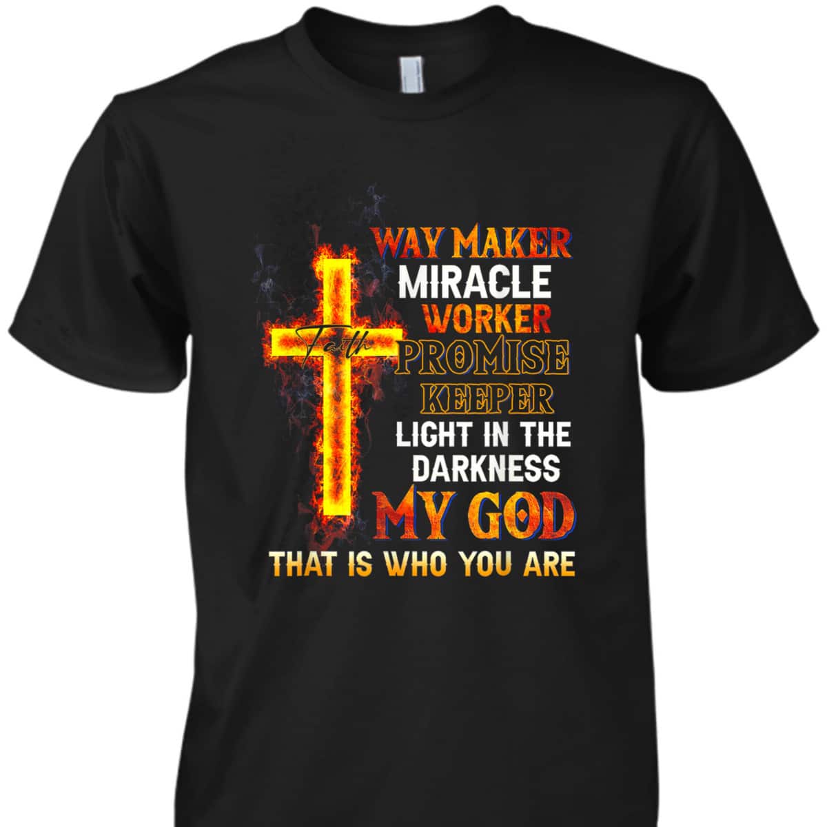Waymaker Miracle Worker Promise Keeper Light In Darkness Perfect T-Shirt For Believers Waymaker Miracle Worker Promise Keeper Light In Darkness Perfect T-Shirt For Believers