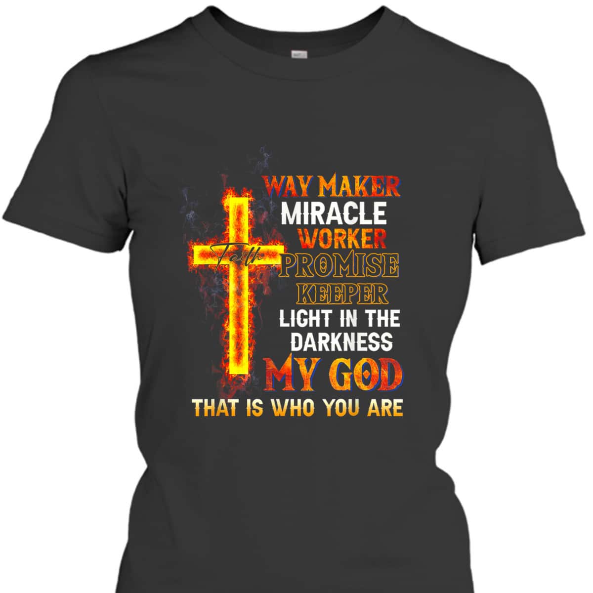 Waymaker Miracle Worker Promise Keeper Light In Darkness Perfect T-Shirt For Believers Waymaker Miracle Worker Promise Keeper Light In Darkness Perfect T-Shirt For Believers