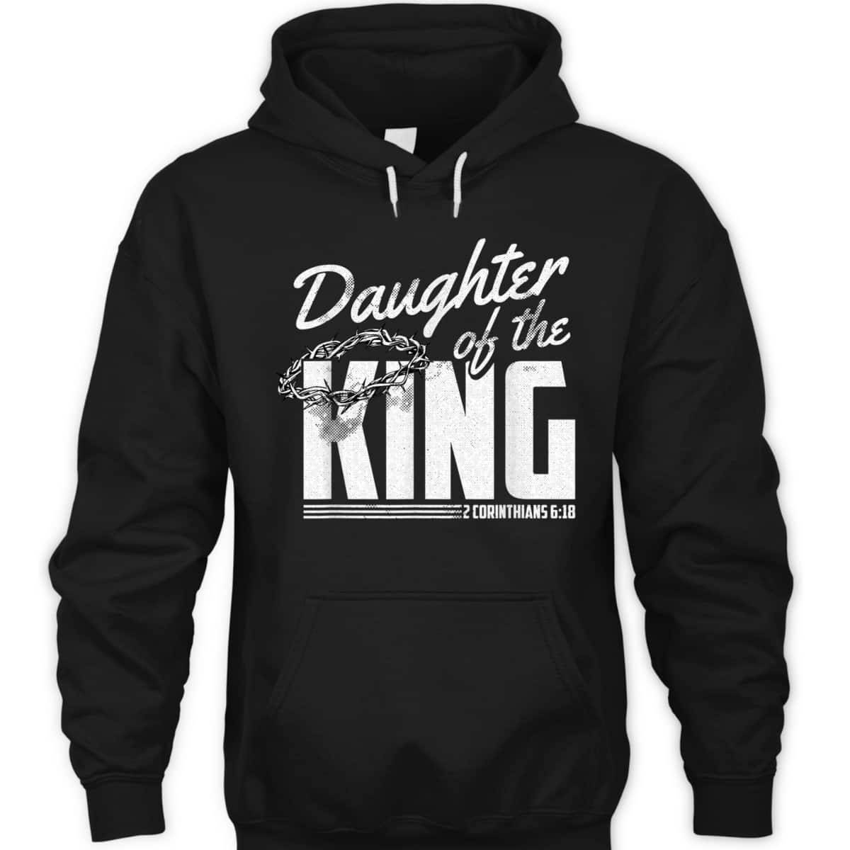 Daughter Of The King 2 Corinthians 6 18 Bible Verse Christian T-Shirt Daughter Of The King 2 Corinthians 6 18 Bible Verse Christian T-Shirt