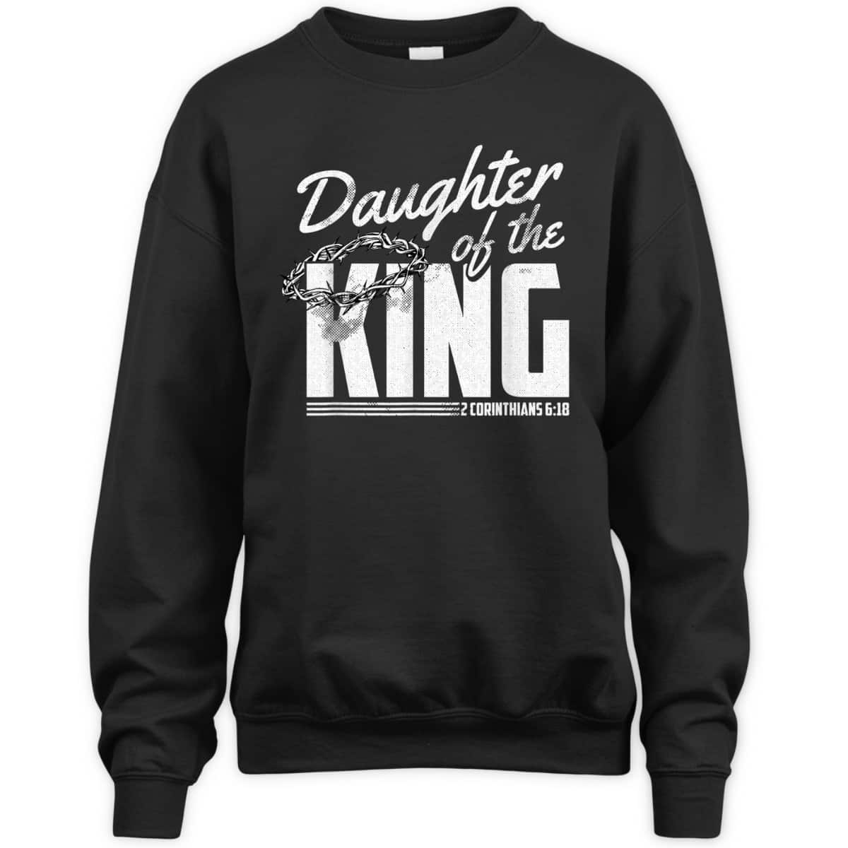 Daughter Of The King 2 Corinthians 6 18 Bible Verse Christian T-Shirt Daughter Of The King 2 Corinthians 6 18 Bible Verse Christian T-Shirt