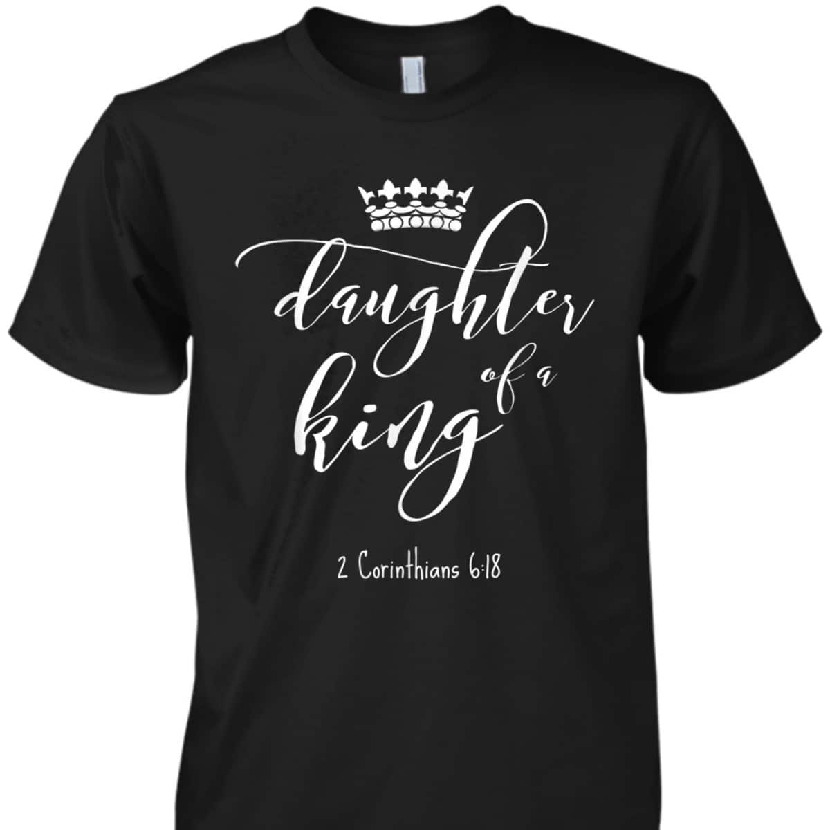 Christian Religious Jesus Daughter Of A King Saying T-Shirt Christian Religious Jesus Daughter Of A King Saying T-Shirt