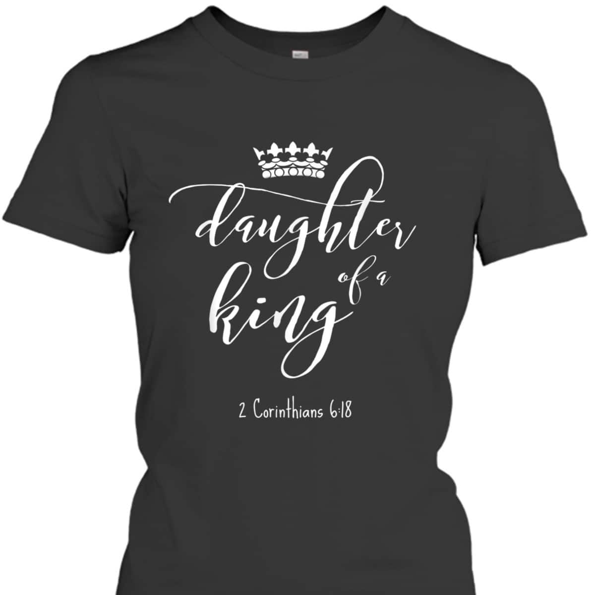 Christian Religious Jesus Daughter Of A King Saying T-Shirt Christian Religious Jesus Daughter Of A King Saying T-Shirt