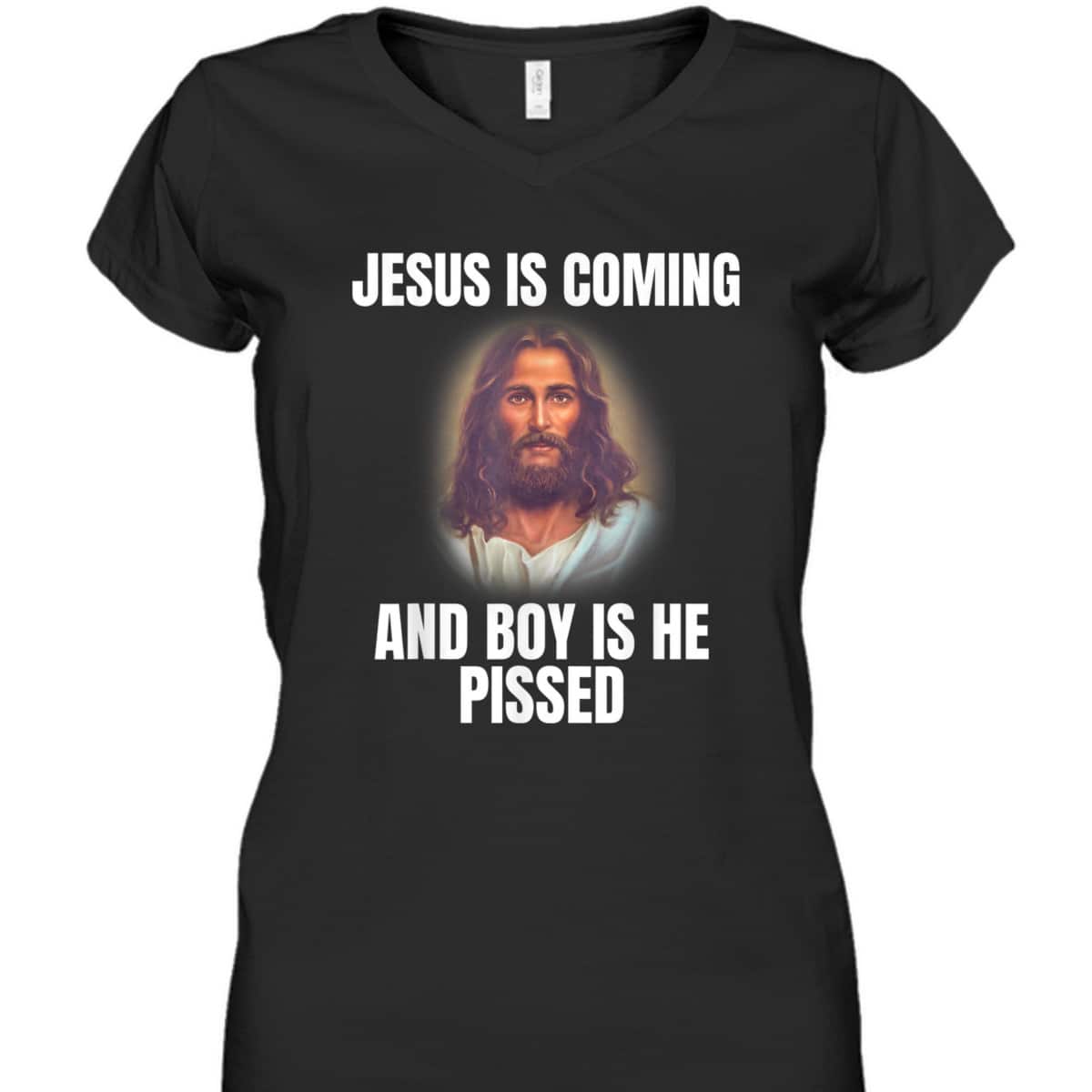 Jesus Is Coming And Boy Is He Pissed Funny Christians T-Shirt Jesus Is Coming And Boy Is He Pissed Funny Christians T-Shirt