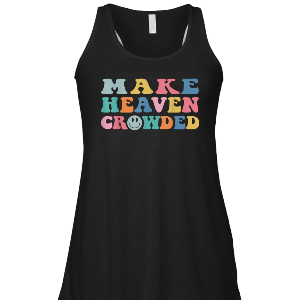 Make Heaven Crowded Trendy Christian Religious T-Shirt Make Heaven Crowded Trendy Christian Religious T-Shirt