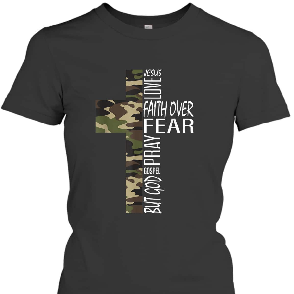 Cool Green Camo Cross Christian Bible Quotes Faith Over Fear T-Shirt Cool Green Camo Cross Christian Bible Quotes Faith Over Fear T-Shirt