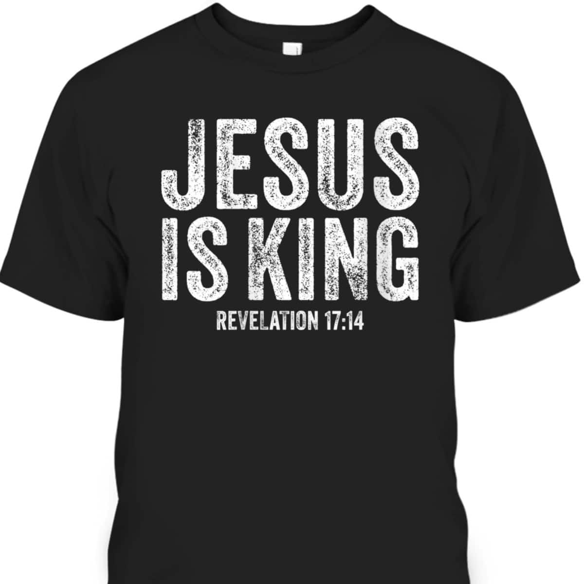 Jesus Is King Revelation 17:14 Bible Scripture Christian Vintage T-Shirt Jesus Is King Revelation 17:14 Bible Scripture Christian Vintage T-Shirt