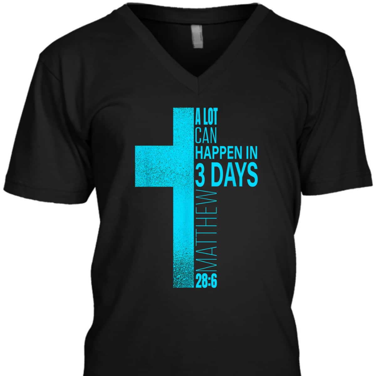 Christian Easter Day T-Shirt A Lot Can Happen In 3 Days Blue Teal Cross Christian Easter Day T-Shirt A Lot Can Happen In 3 Days Blue Teal Cross