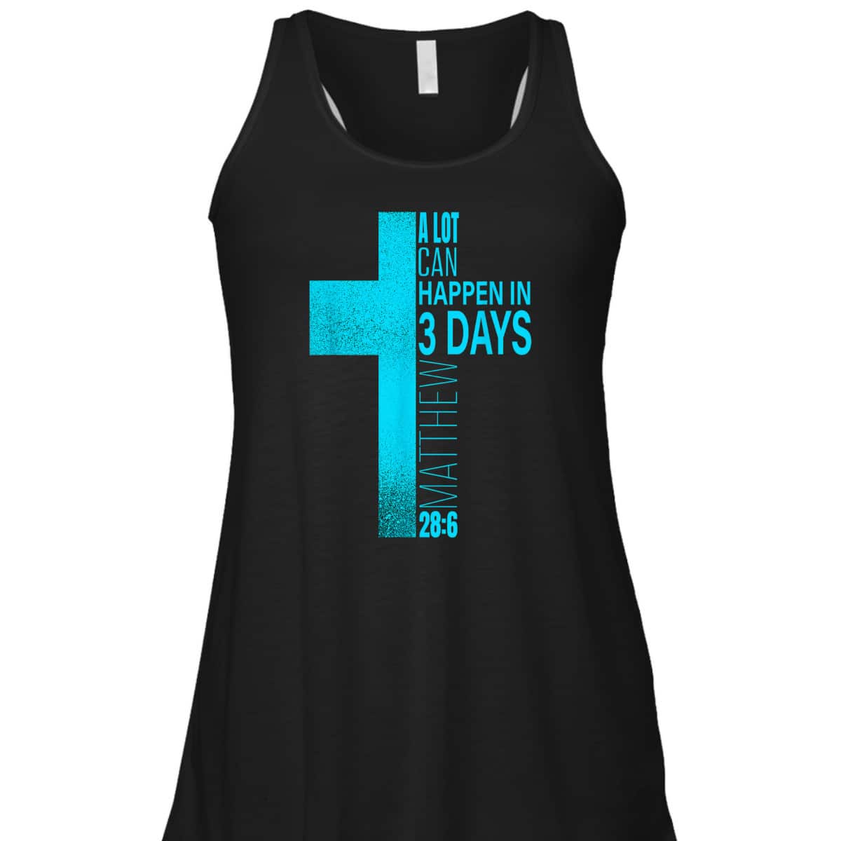 Christian Easter Day T-Shirt A Lot Can Happen In 3 Days Blue Teal Cross Christian Easter Day T-Shirt A Lot Can Happen In 3 Days Blue Teal Cross
