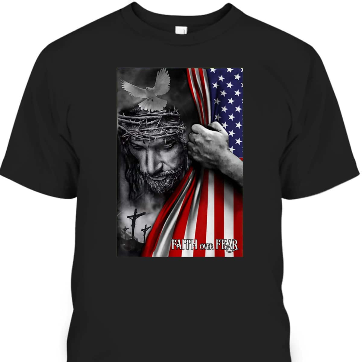 Faith Over Fear God Jesus US American Flag Christian Faith Gift T-Shirt