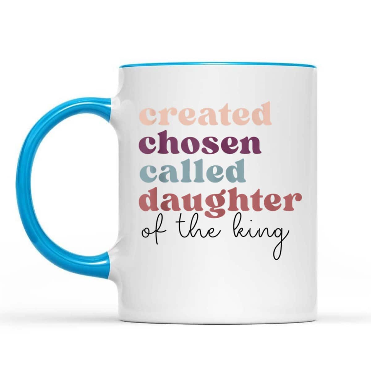 Created Chosen Called Daughter Of The King Bible Verse Christian Religious T-Shirt