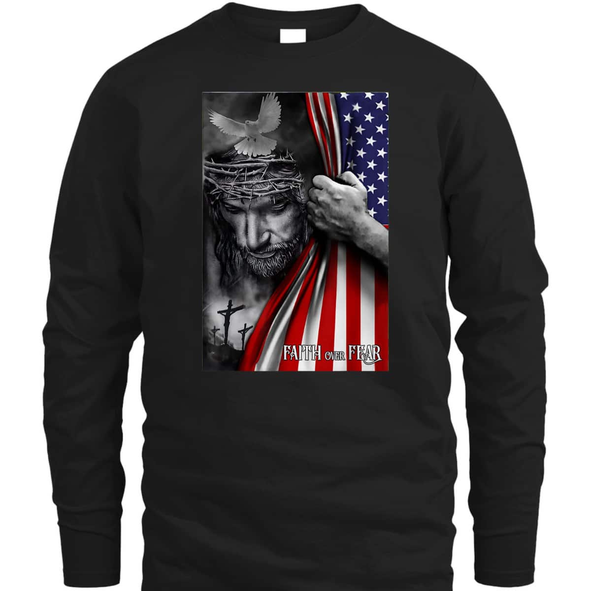 Faith Over Fear God Jesus US American Flag Christian Faith Gift T-Shirt Faith Over Fear God Jesus US American Flag Christian Faith Gift T-Shirt