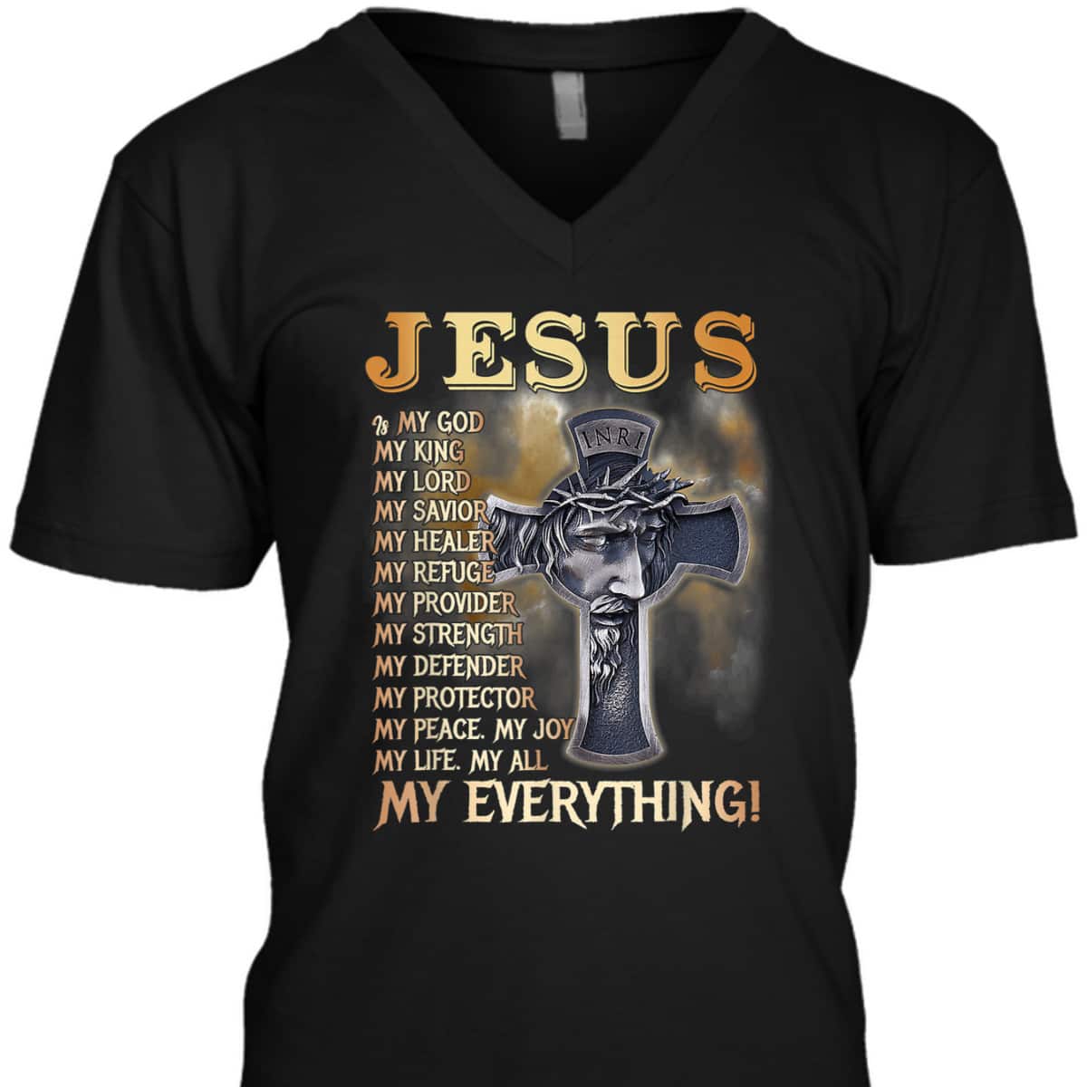 Jesus Is My God My King My Lord My Savior My Everything Perfect T-Shirt For Believers Jesus Is My God My King My Lord My Savior My Everything Perfect T-Shirt For Believers