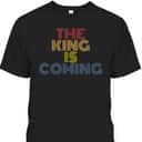 The King Is Coming Retro 70s Vintage Christian Religious T-Shirt The King Is Coming Retro 70s Vintage Christian Religious T-Shirt